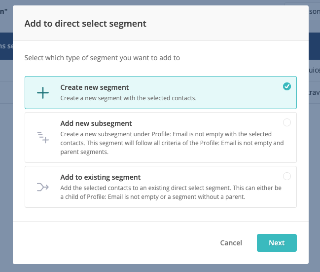 Dialog with options to create new, add subsegment, or add to existing direct select segment