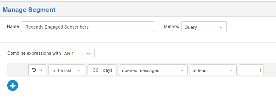 Screenshot of the Recently Engaged Subscribers segment criteria, identifying contacts who opened an email in the last 30 days.