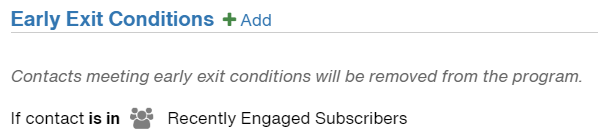 Screenshot of the Early Exit Condition configuration, set to remove contacts who land in the Recently Engaged Subscribers segment.