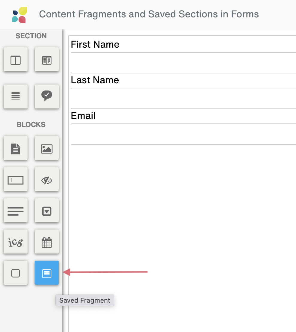 Dragging the Saved Fragment block into the desired location in your Form.